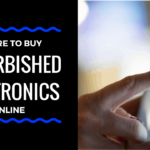 Where to buy refurbished electronics