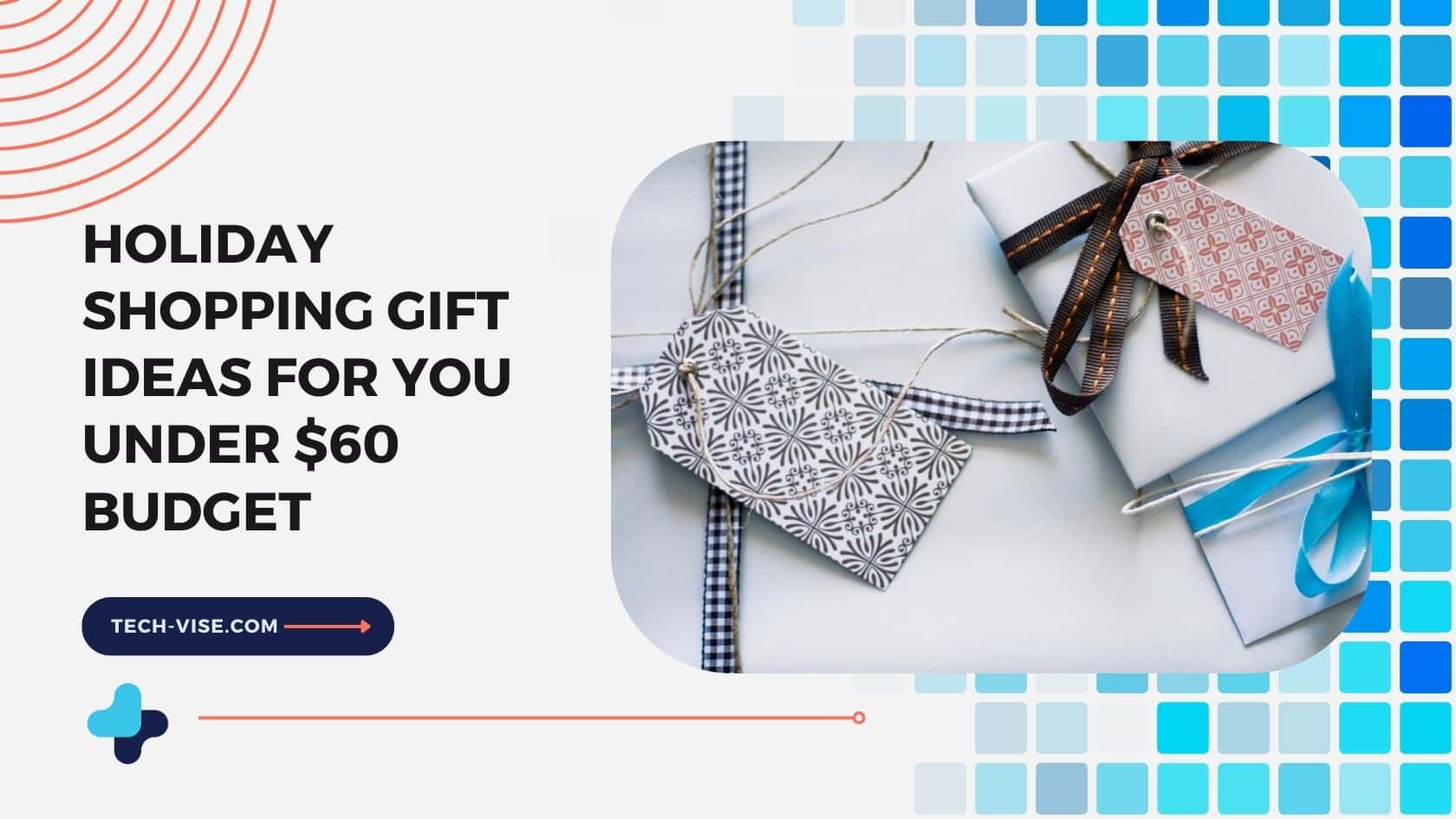 Holiday Shopping Gift Ideas for You Under $60 Budget