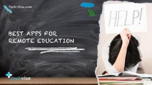 Best Apps for Remote Education in Pandemic Today