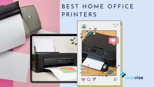 The Best Inexpensive Printers for Your Home Office for Efficient Work