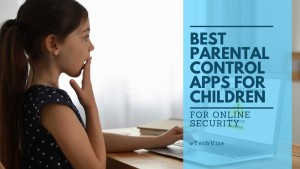 Best Parental Control Apps for Children