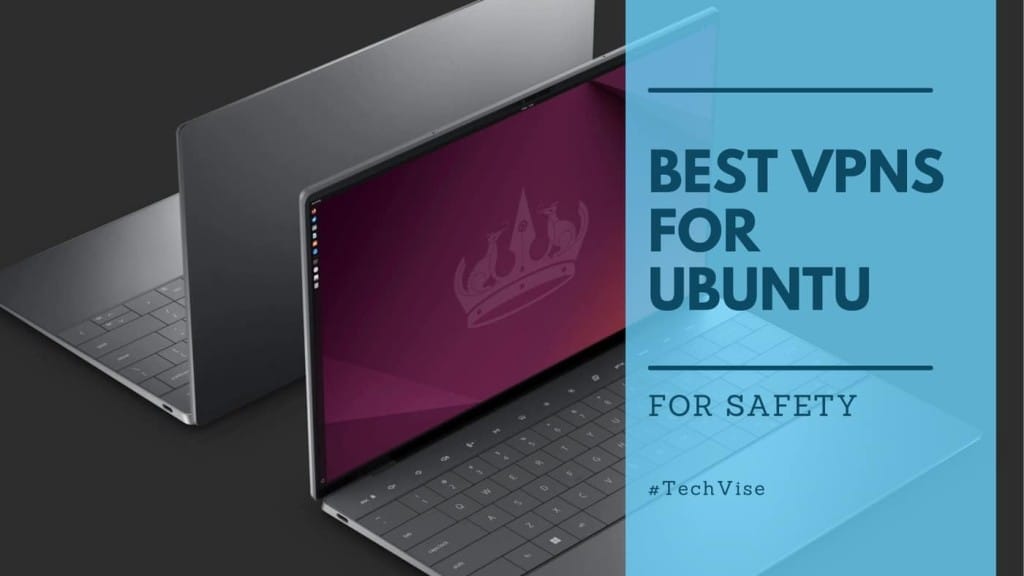 Best VPNs for Ubuntu