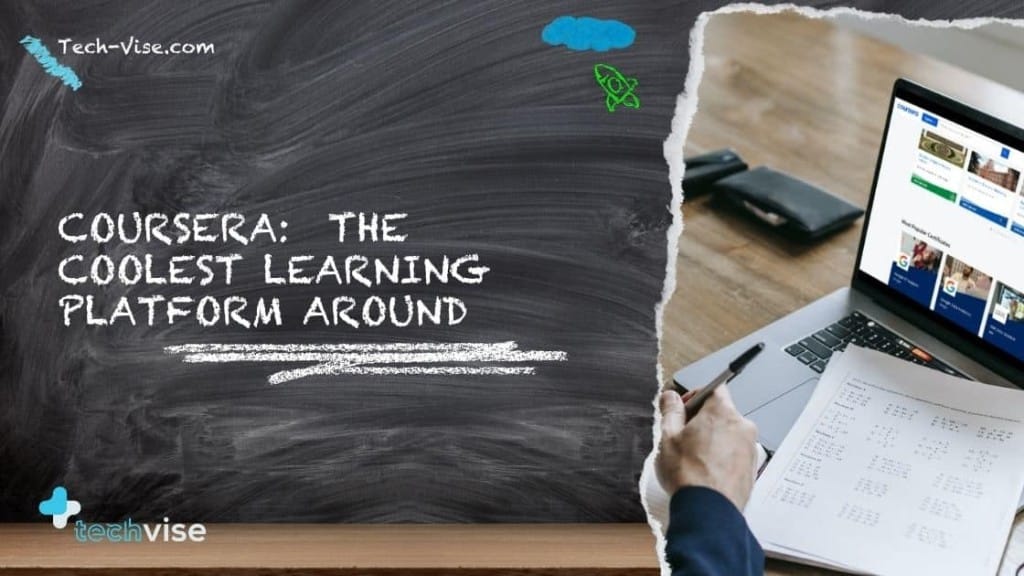 Coursera Reviewing the Coolest Learning Platform Around