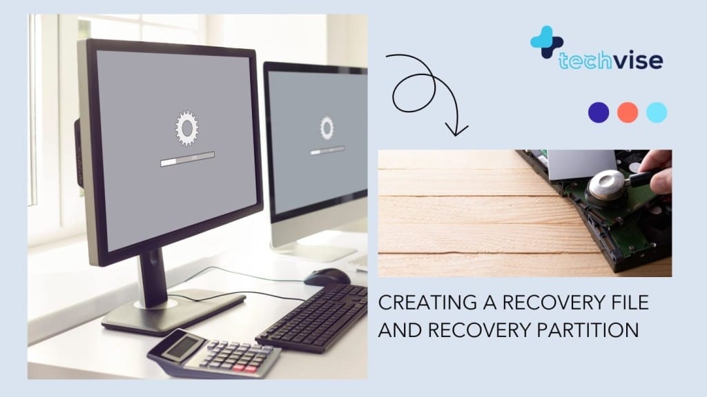 Creating A Recovery File And Recovery Partition