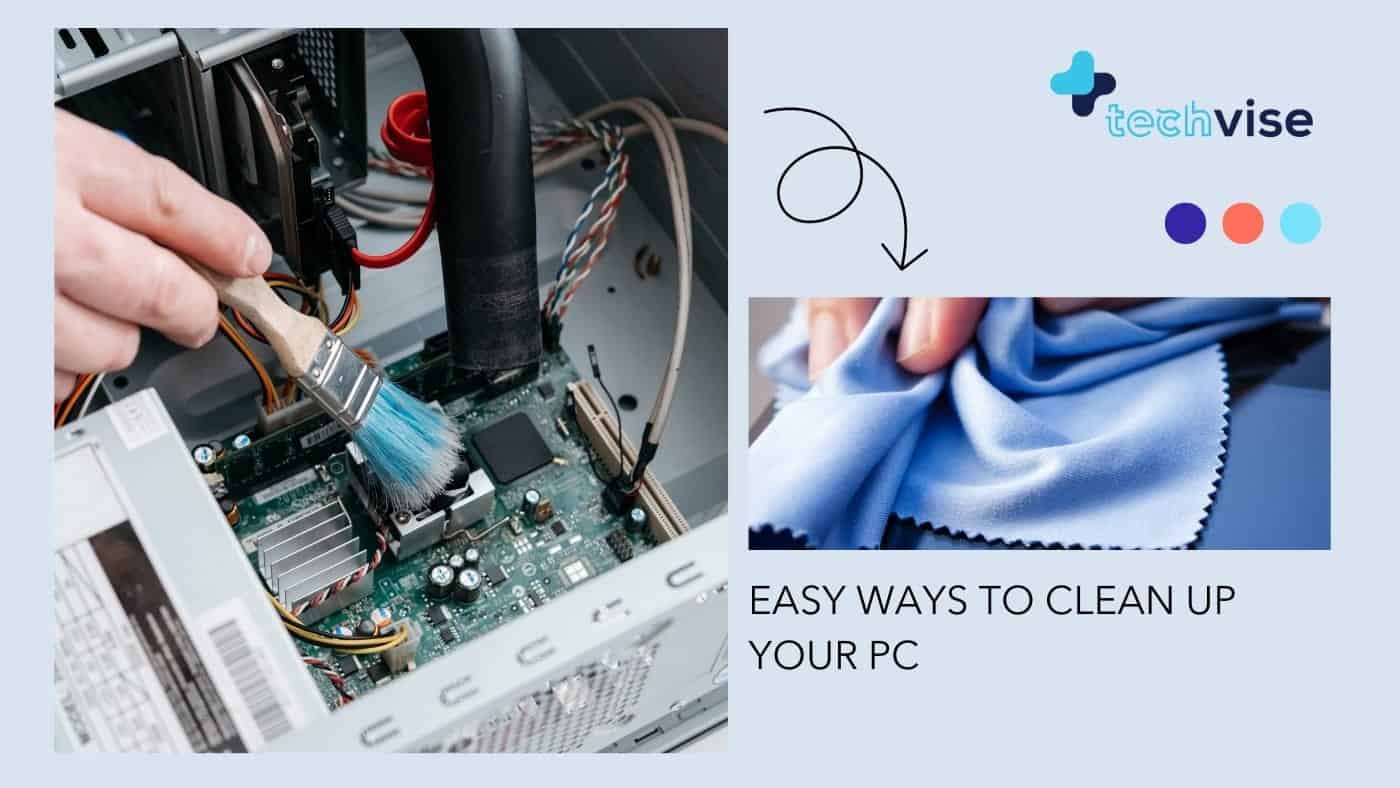 How To Clean Up Your PC Quickly And Easily