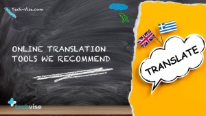 Free Online Translation Tools We Recommend You Use