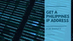 Get a Philippines IP Address