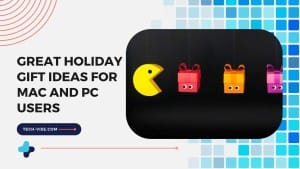 Gift Ideas for MAC and PC users