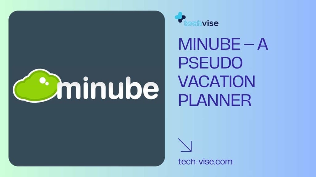 Minube – A Pseudo Vacation Planner