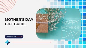 Mother's Day Gift Guide