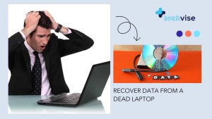 Recover Data from A Dead Laptop