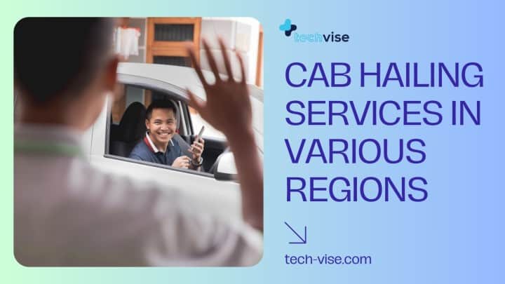 Reliable Cab Hailing Services In Various Regions