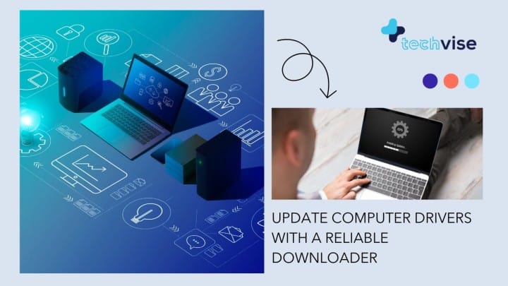 Update Drivers of Your PC With A Reliable Driver Downloader