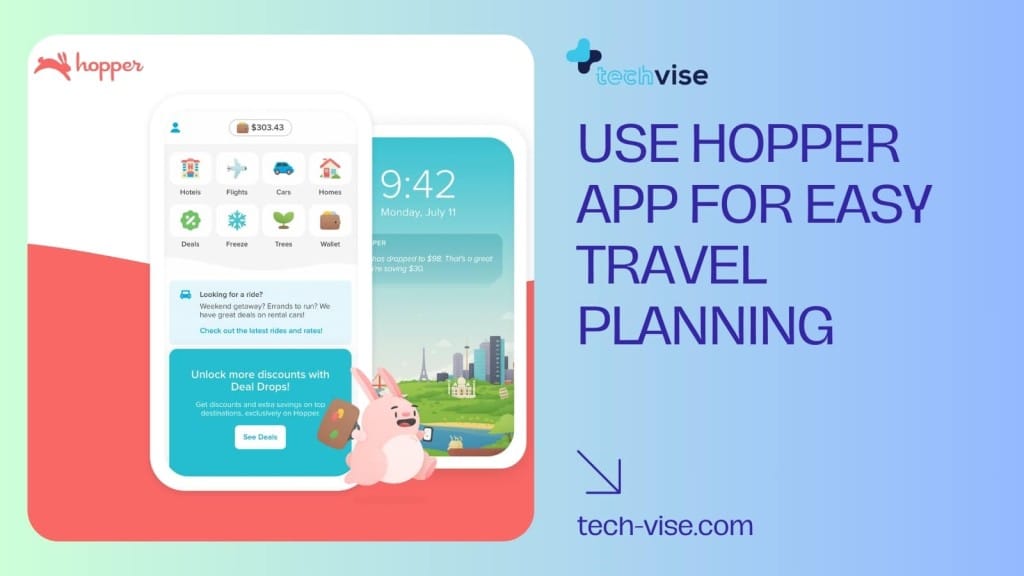 Use Hopper App For Easy Travel Planning