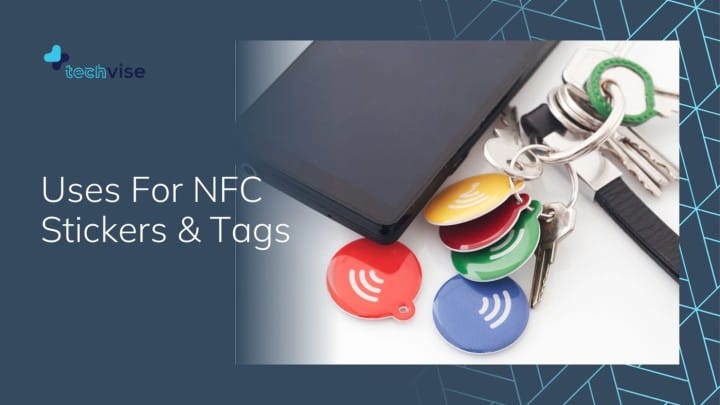 Uses For NFC Stickers & Tags