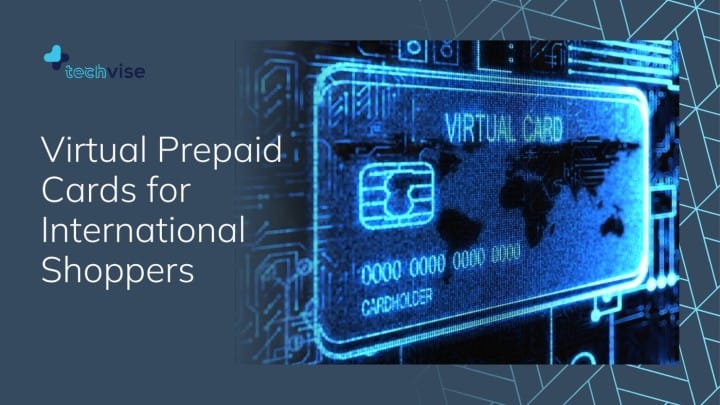 Virtual Prepaid Cards for International Shoppers